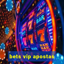 bets vip apostas